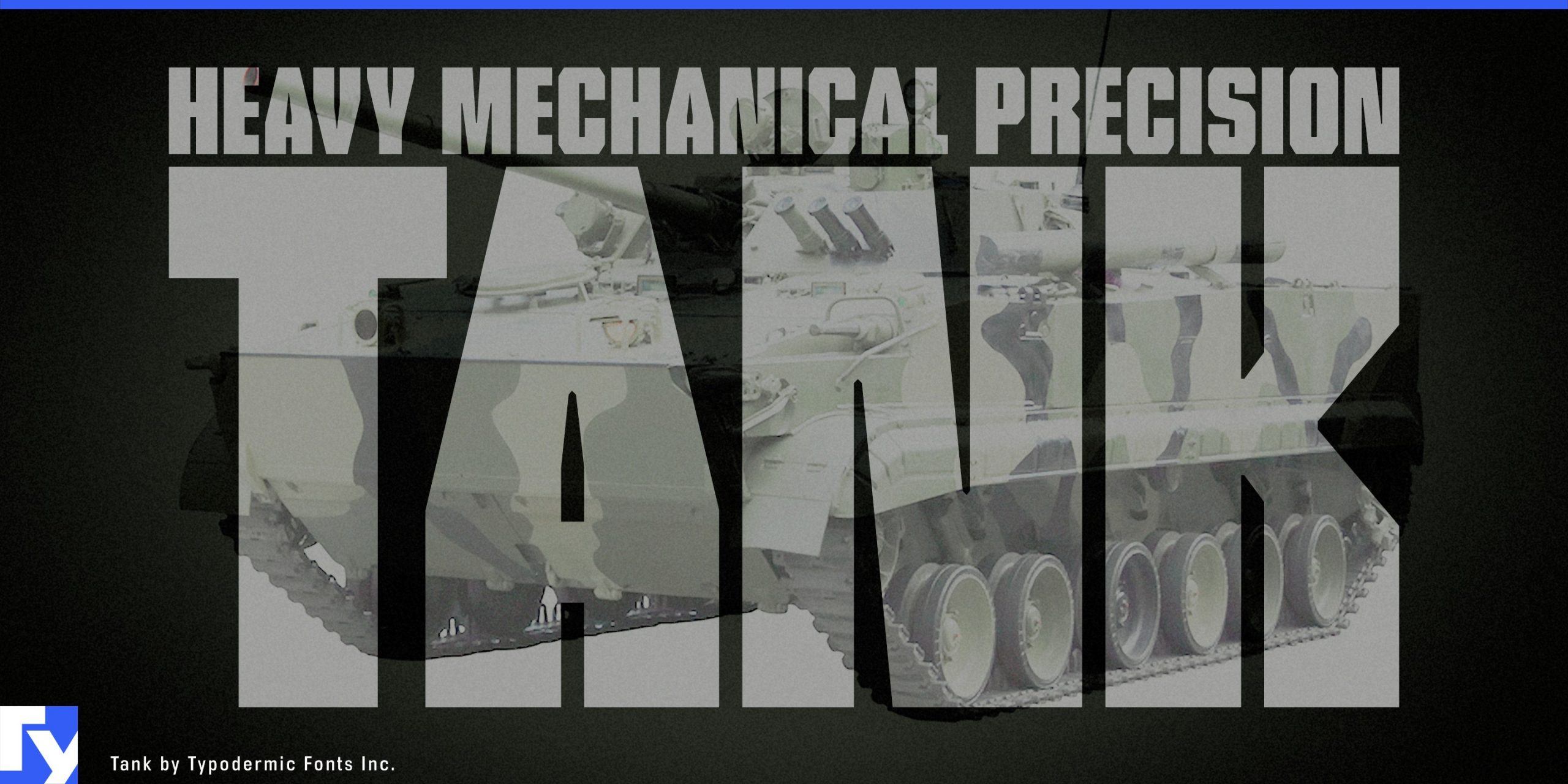 Experience the robust precision of Tank's letterforms in action.
